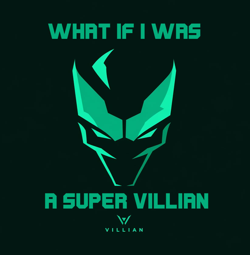 What if I was a Supervillian